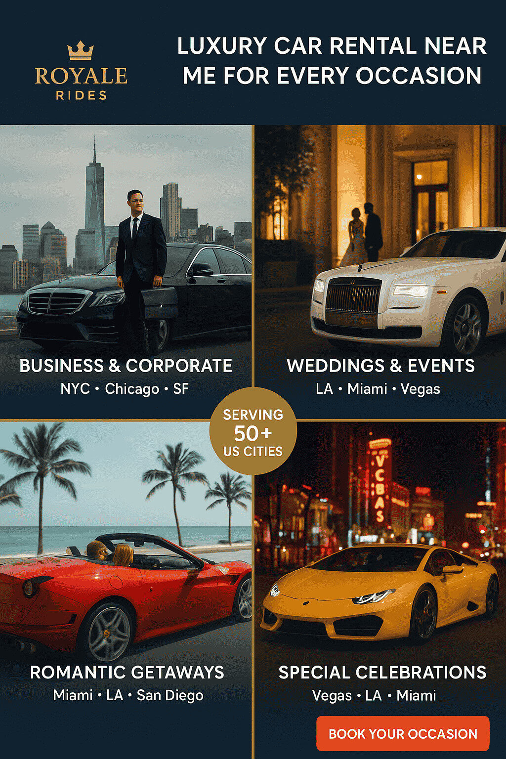 2x2 luxury car rental lifestyle showcase featuring Mercedes S-Class in NYC, Rolls-Royce Ghost wedding scene in LA, red Ferrari convertible in Miami, and yellow Lamborghini on the Vegas Strip, with gold dividers and Royale Rides branding.