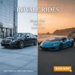 Split banner: Black Mercedes by modern building (left) and blue Lamborghini by ocean at sunset (right). Text: "ROYALE RIDES," "Choose Your Perfect Luxury Car," "BOOK NOW."
